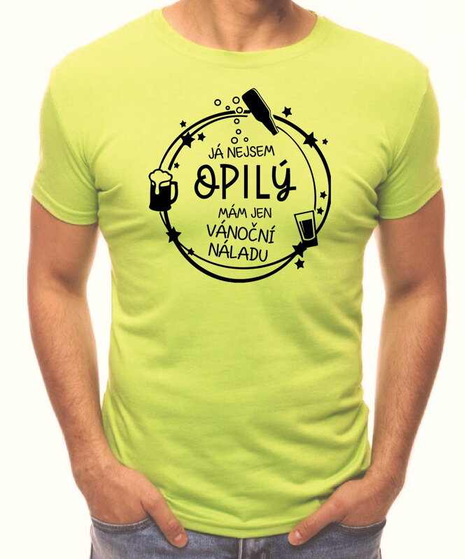 Vánoční tričko - Já nejsem opilý/opilá, mám jen vánoční náladu