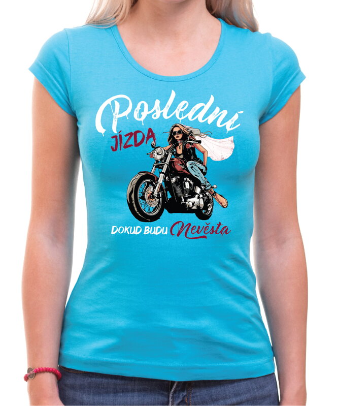 Dámská trička - Poslední jízda pro nevěstu a její team (cena za 1ks) Dámská trička - Poslední jízda pro nevěstu a její team (cena za 1ks)