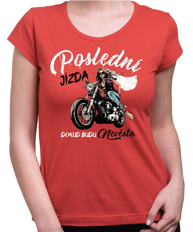 Dámská trička - Poslední jízda pro nevěstu a její team (cena za 1ks)