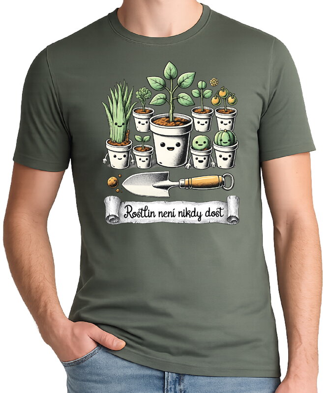 Tričko - Rostlin není nikdy dost