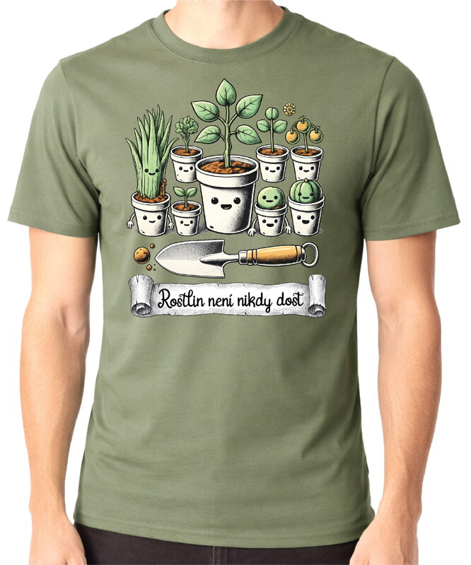 Tričko - Rostlin není nikdy dost