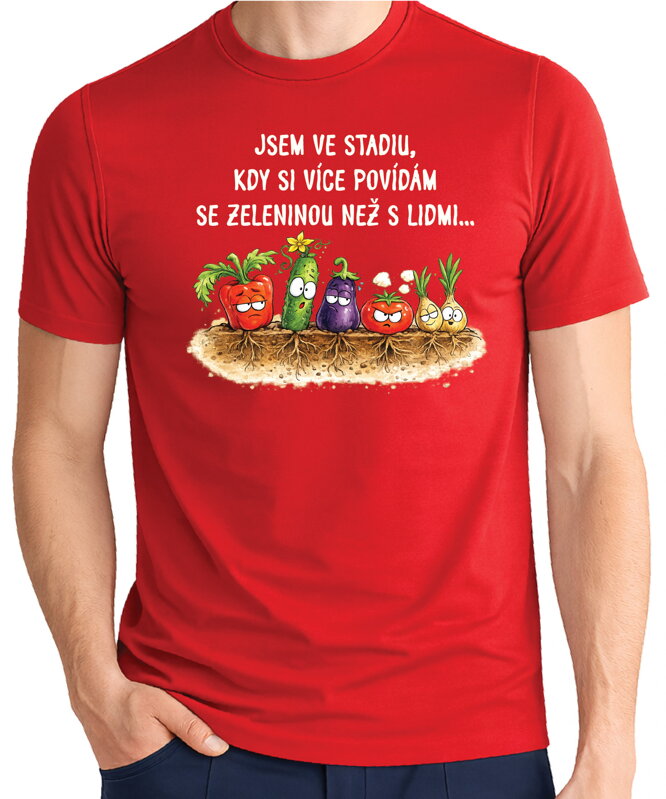 Tričko - Povídám si víc se zeleninou než s lidmi 