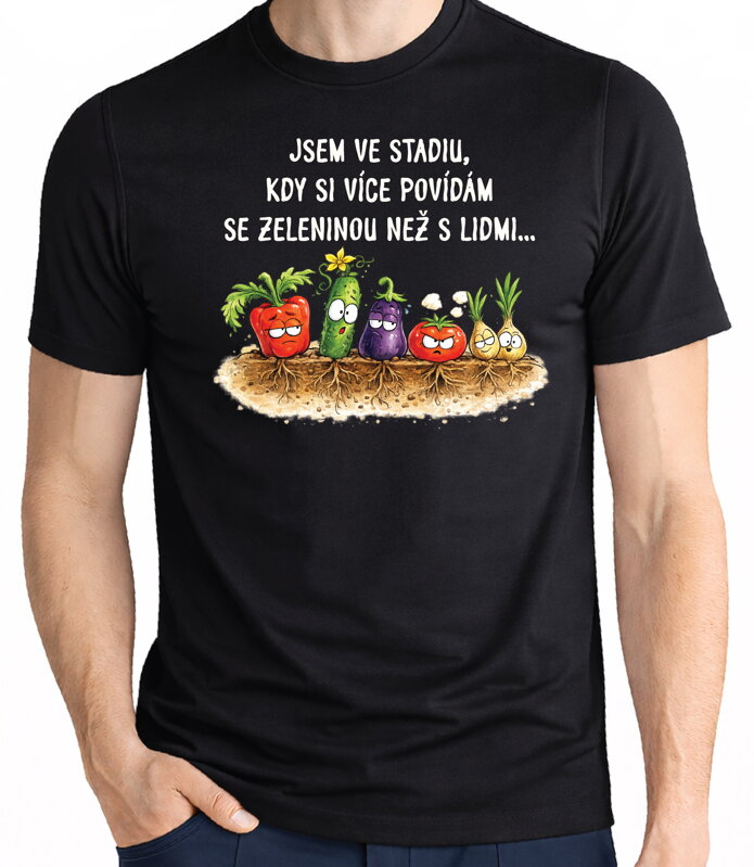 Tričko - Povídám si víc se zeleninou než s lidmi 