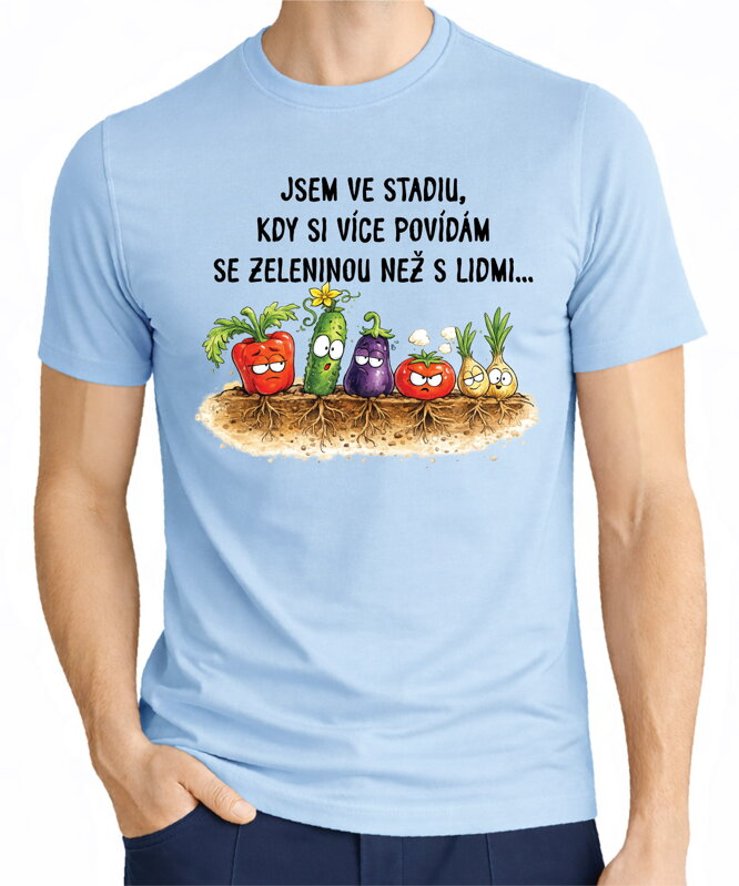 Tričko - Povídám si víc se zeleninou než s lidmi 