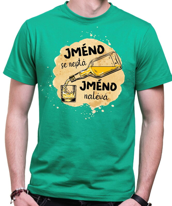 Tričko- (vl.jméno) se neptá (Jméno) nalévá Tričko- (vl.jméno) se neptá (Jméno) nalévá