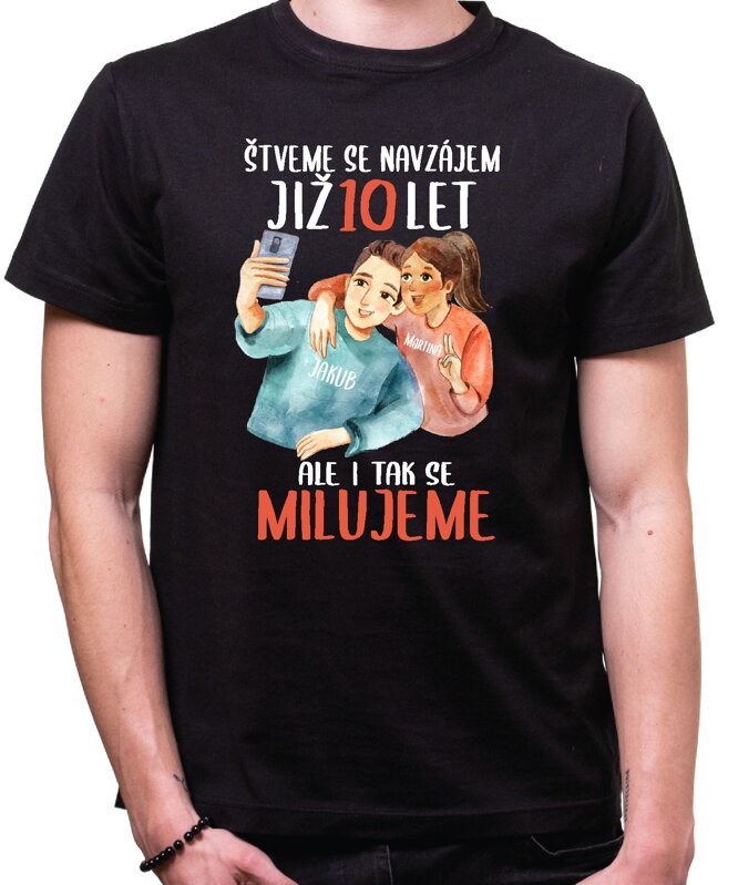 Partnerská trička - Štveme se navzájem (selfie)+vlastní text (počet let + jména)