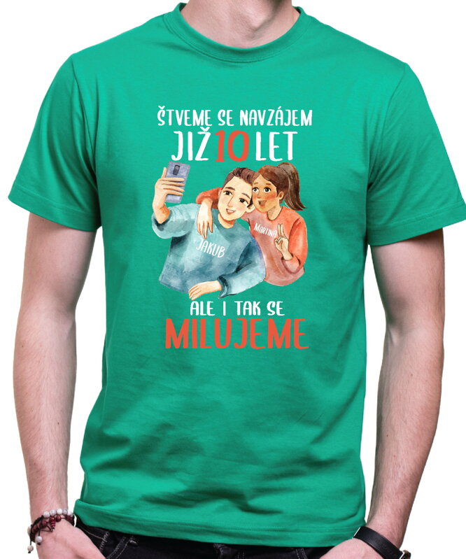 Partnerská trička - Štveme se navzájem (selfie)+vlastní text (počet let + jména)