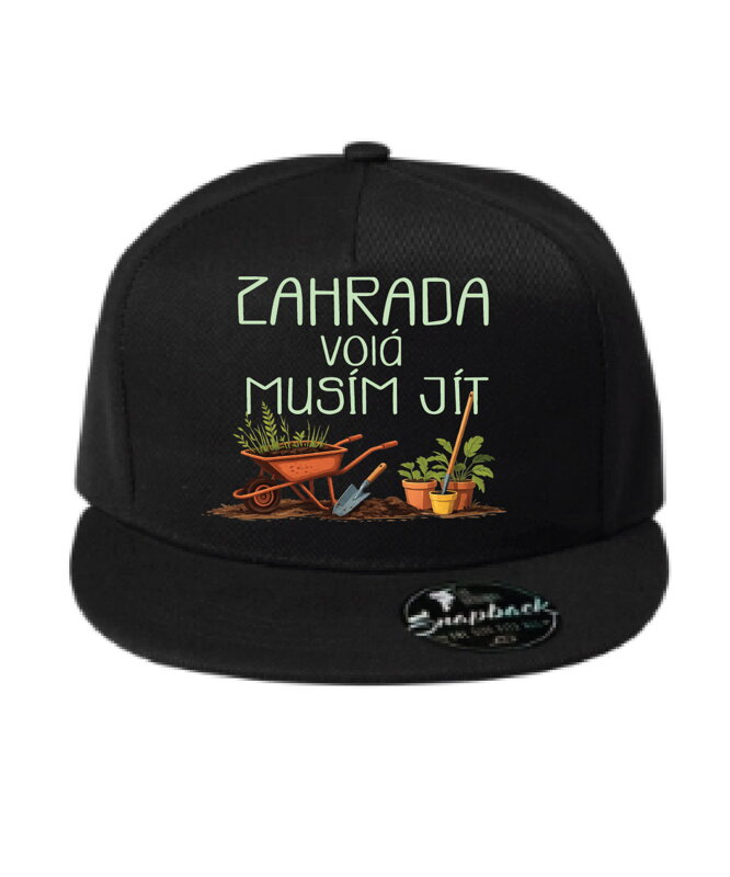 Kšiltovka s potiskem - Zahrada volá, musím jít