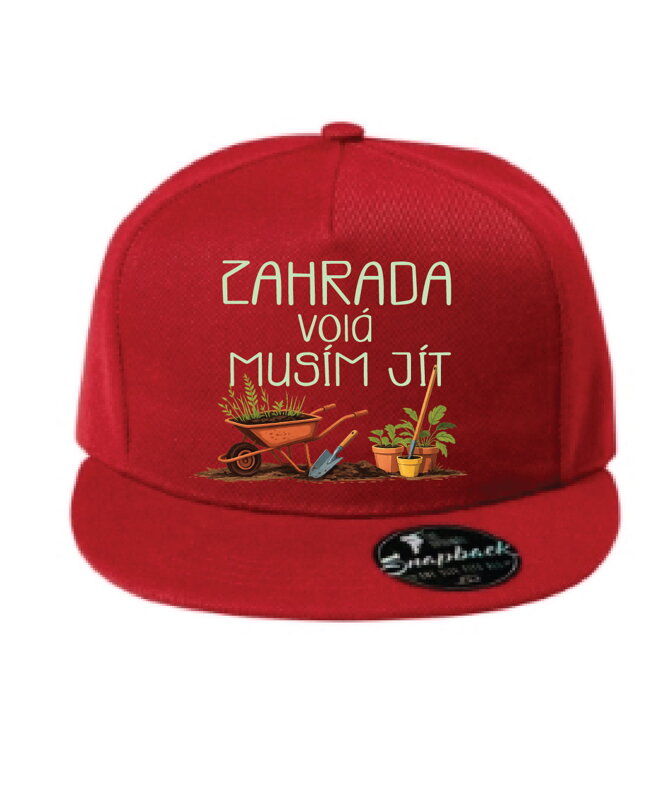 Kšiltovka s potiskem - Zahrada volá, musím jít