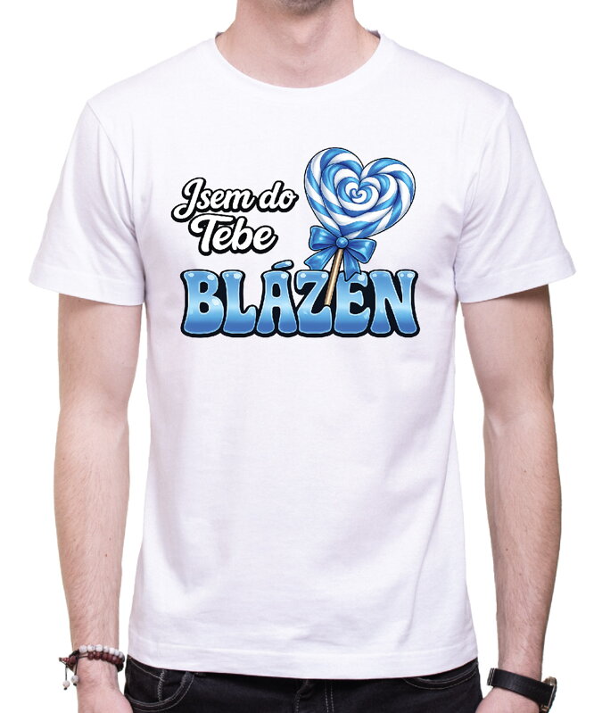 Pánské tričko - Jsem do tebe blázen