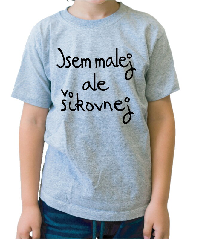 Dětské tričko - Jsem malej, ale šikovnej Dětské tričko - Jsem malej, ale šikovnej