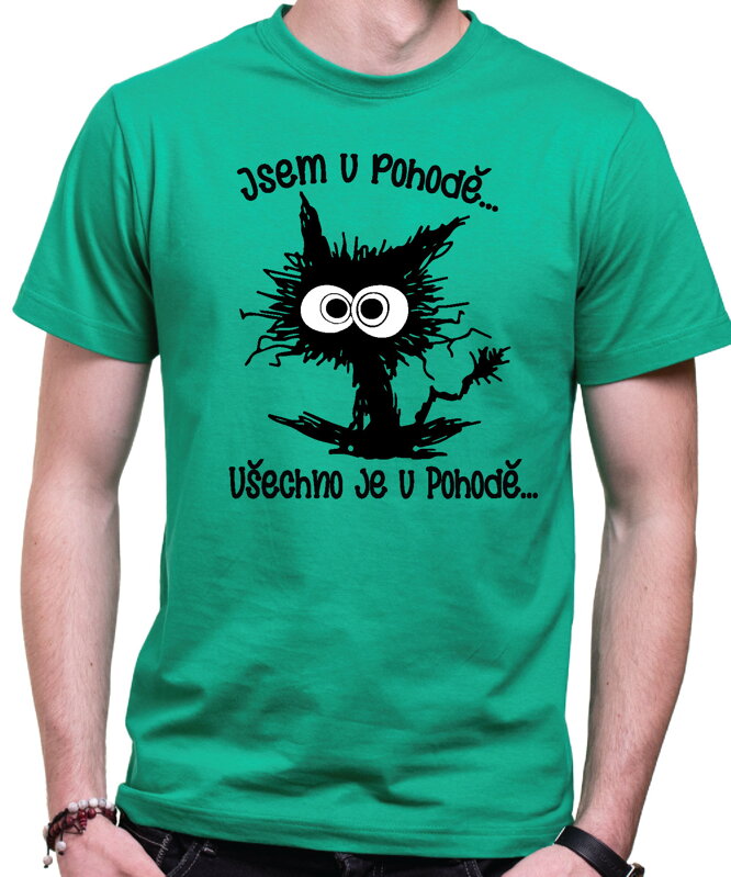 Vtipné tričko - Jsem v pohodě Vtipné tričko - Jsem v pohodě