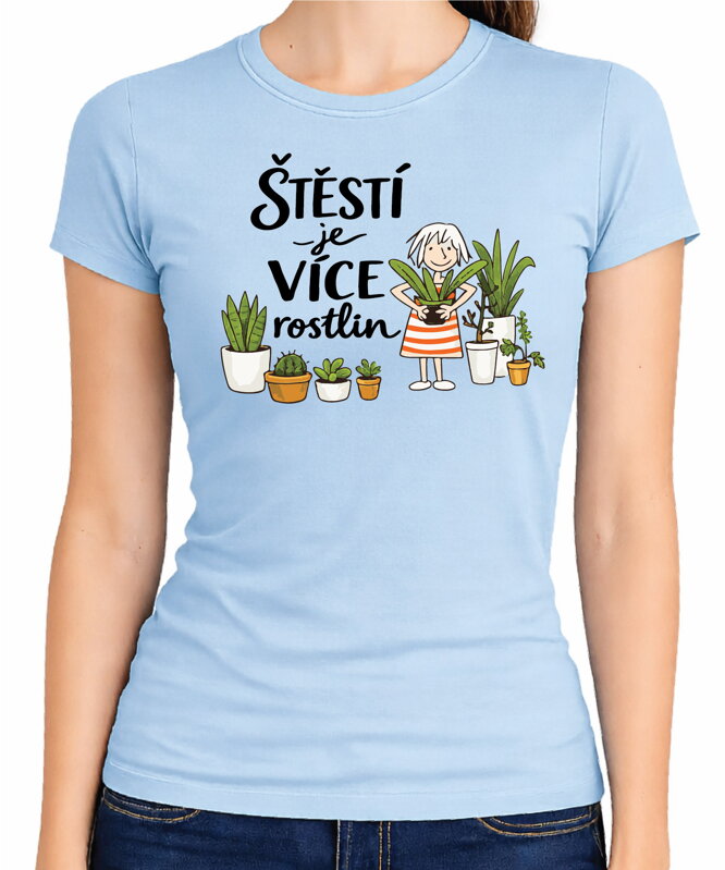 Tričko - Štěstí je více rostlin