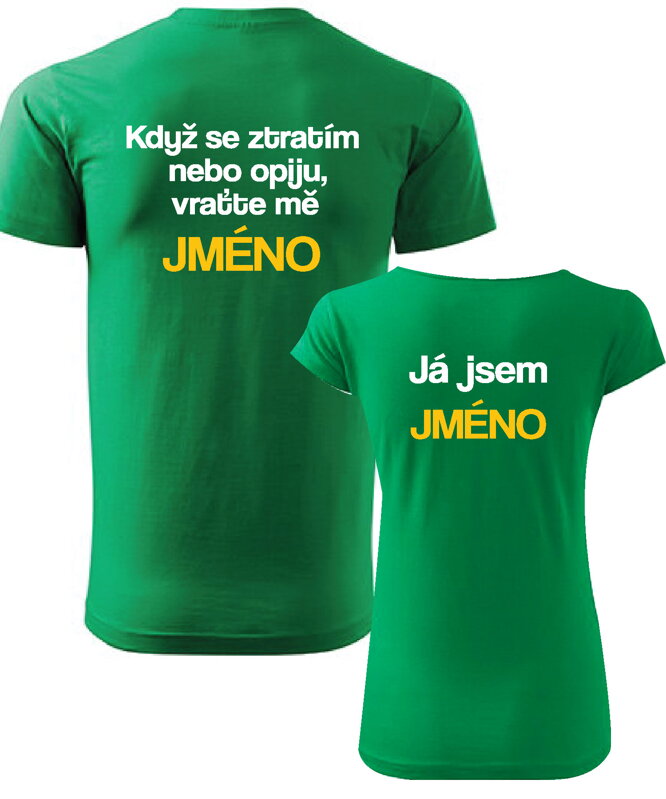 Partnerská trička - Když se ztratím nebo opiju, vraťte mě (Vl. jméno) (dámské + pánské tričko) Partnerská trička - Když se ztratím nebo opiju, vraťte mě (Vl. jméno) (dámské + pánské tričko)