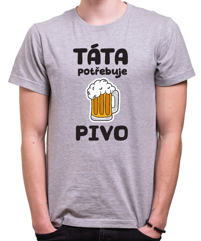 Pánske tričko - Táta potřebuje pivo
