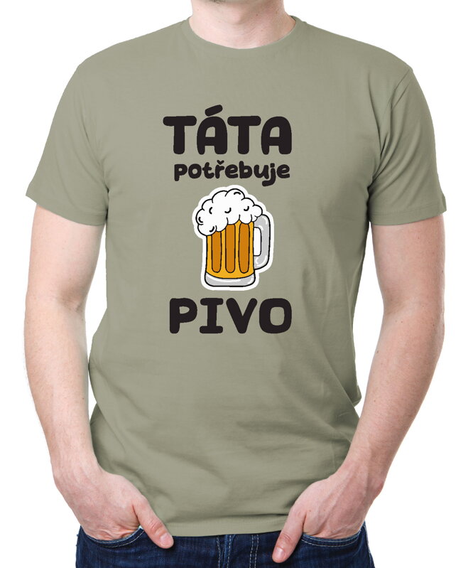 Pánske tričko - Táta potřebuje pivo Pánske tričko - Táta potřebuje pivo