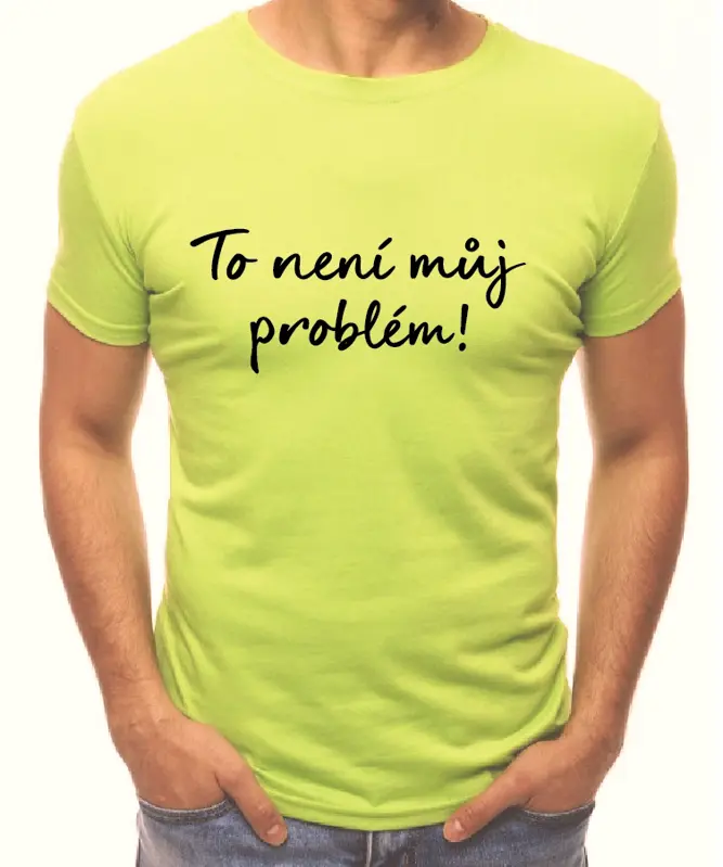 Tričko - To není můj problém!