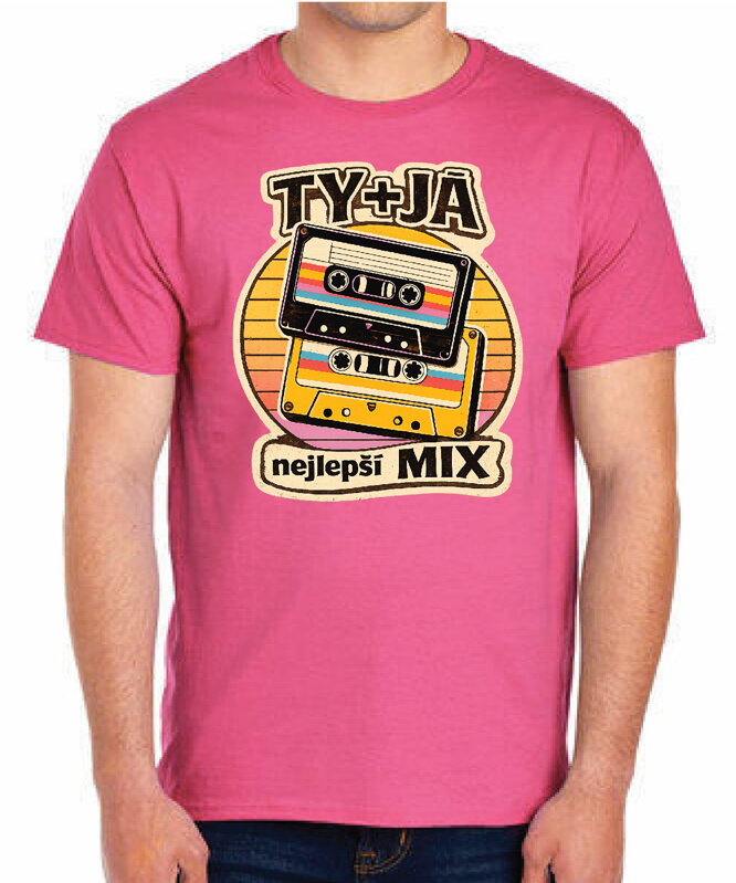 Tričko - TY + JÁ nejlepší MIX
