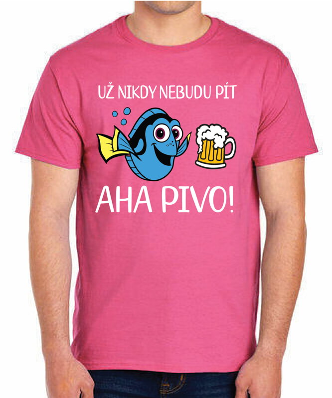 Tričko - Už nikdy nebudu pít – Aha pivo!