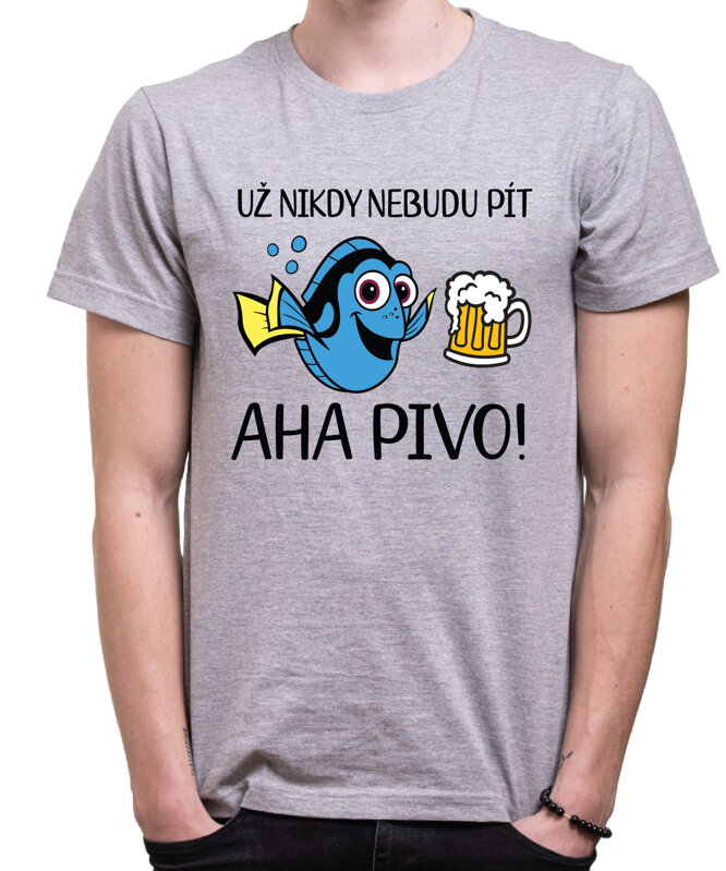 Tričko - Už nikdy nebudu pít – Aha pivo! Tričko - Už nikdy nebudu pít – Aha pivo!