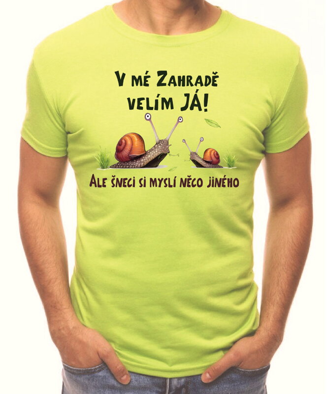 Tričko - V mé zahradě velím já a šneci