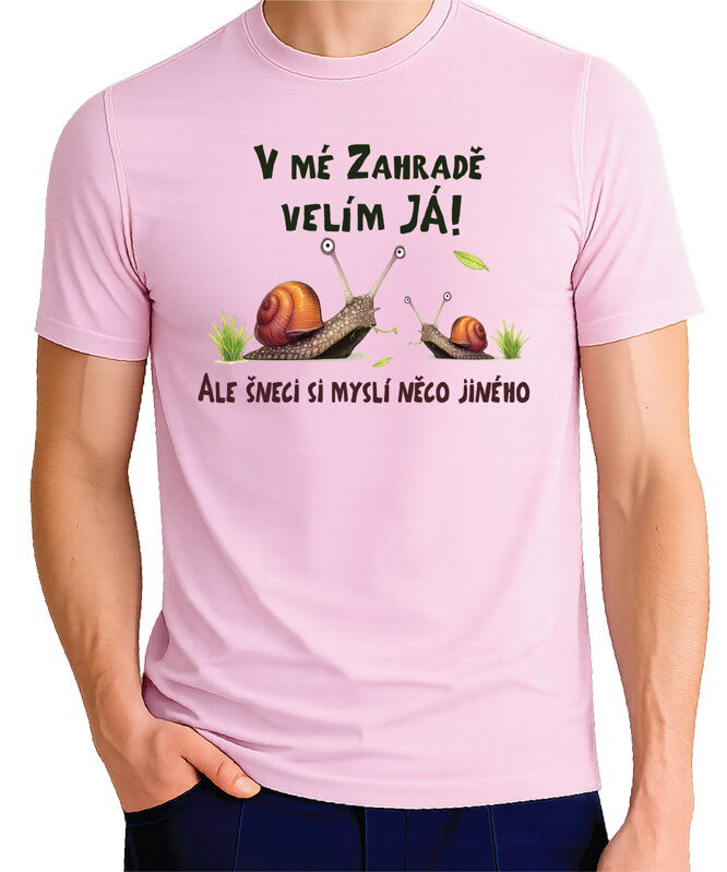 Tričko - V mé zahradě velím já a šneci