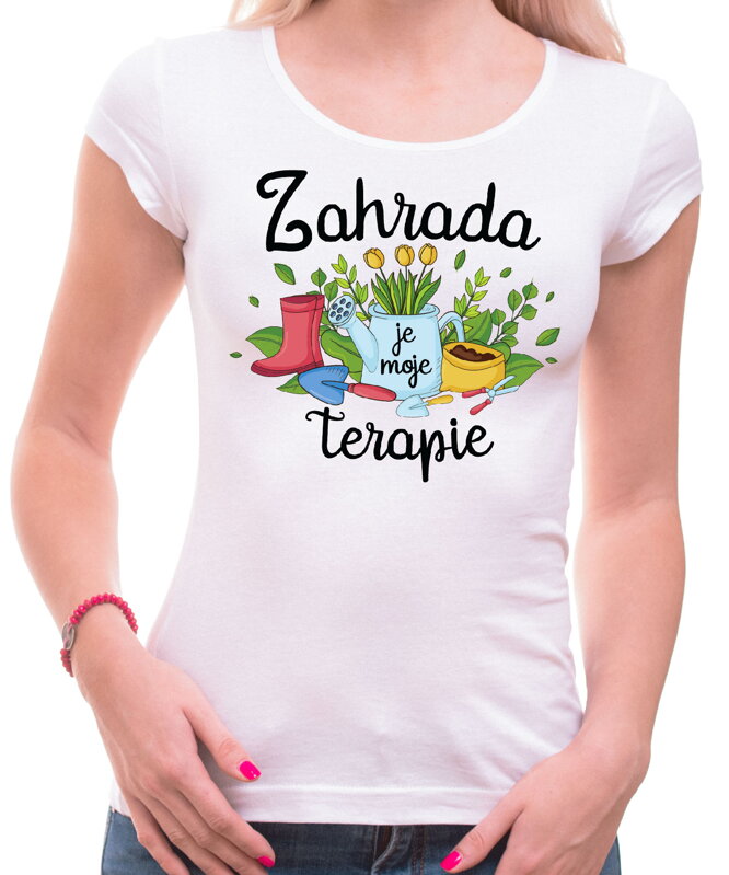 Tričko - Zahrada je moje terapie Tričko - Zahrada je moje terapie