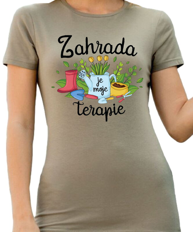 Tričko - Zahrada je moje terapie Tričko - Zahrada je moje terapie