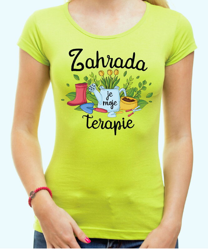 Tričko - Zahrada je moje terapie Tričko - Zahrada je moje terapie