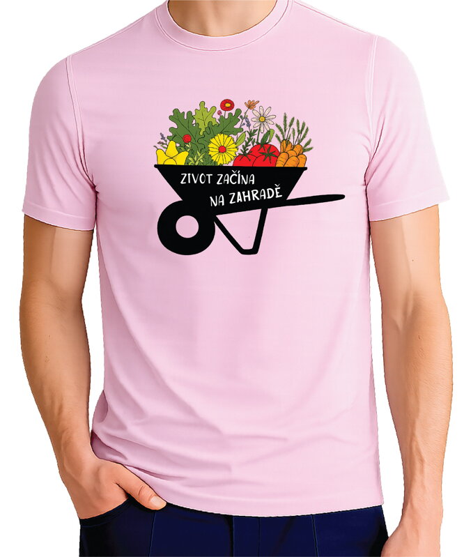 Tričko - Život začíná na zahradě