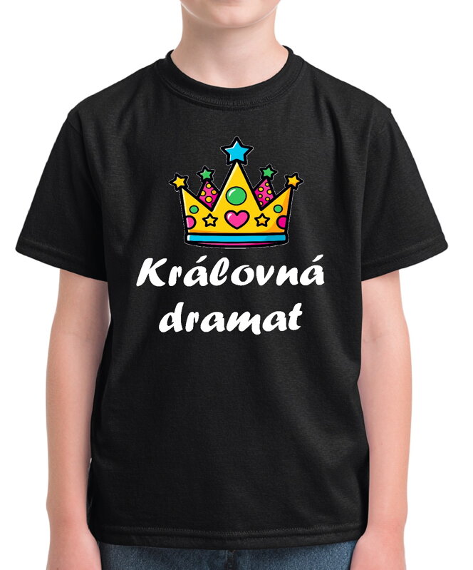 Dětské tričko - Královná dramat Dětské tričko - Královná dramat