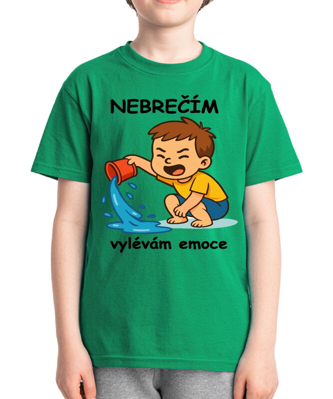 Dětské tričko - Nebrečím, vylévám emoce!