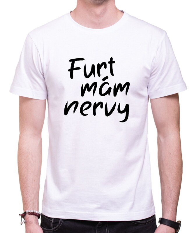 Vtipné tričko - Furt mám nervy