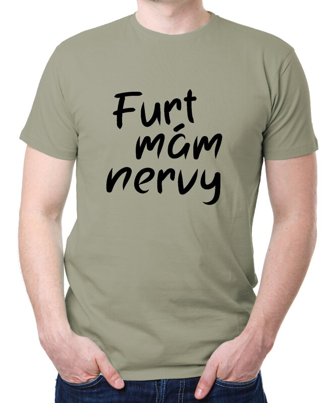 Vtipné tričko - Furt mám nervy