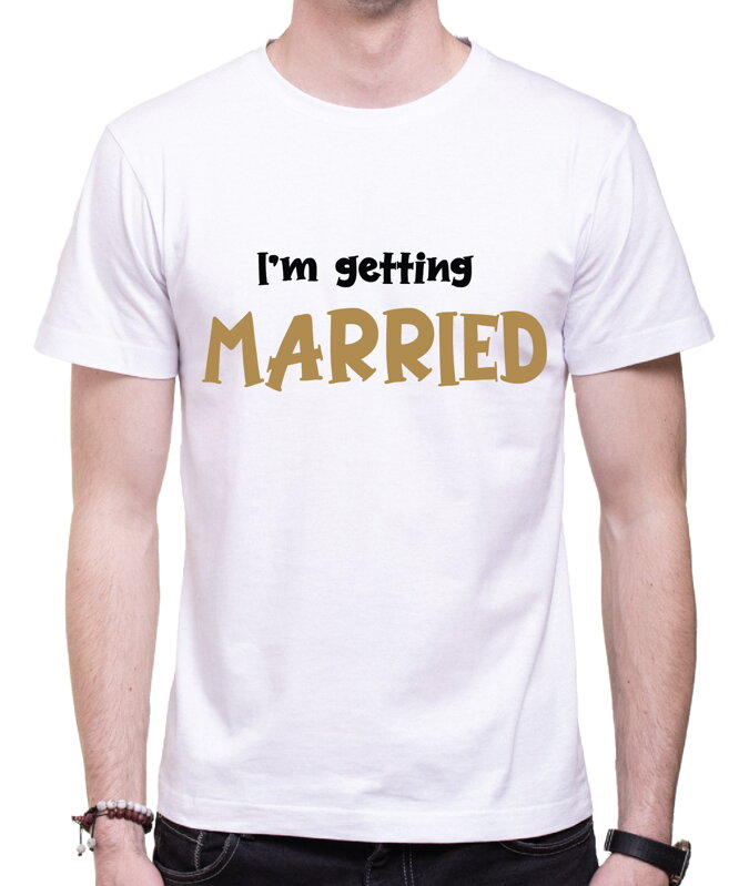 Pánská trička - I’m getting MARRIED a We’re getting DRUNK (cena/1ks)