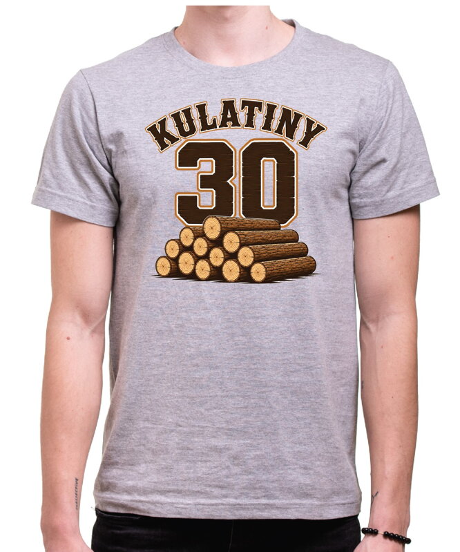Narozeninové tričko ke kulatinám – 30ka KULATINY