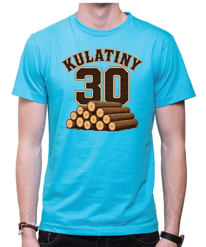 Narozeninové tričko ke kulatinám – 30ka KULATINY