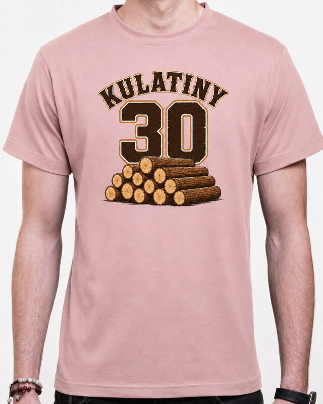 Narozeninové tričko ke kulatinám – 30ka KULATINY