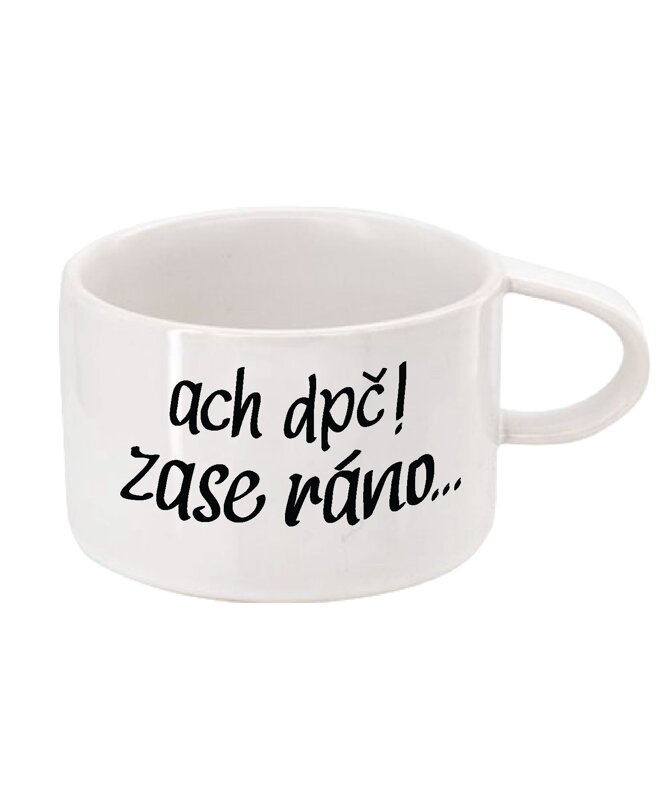 Hrnek Makronka - ach dpč! zase ráno... Hrnek Makronka - ach dpč! zase ráno...