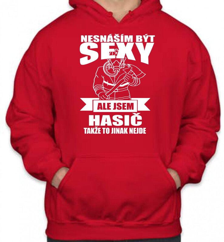 Hasičská mikina- Nesnáším být sexy Hasičská mikina- Nesnáším být sexy