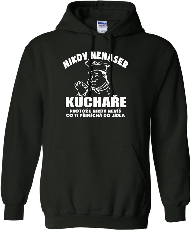 Mikina - Nikdy nenaser Kuchaře Mikina - Nikdy nenaser Kuchaře