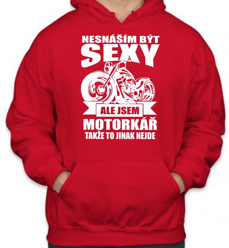 Motorkářska mikina - Nesnáším být sexy Motorkářska mikina - Nesnáším být sexy