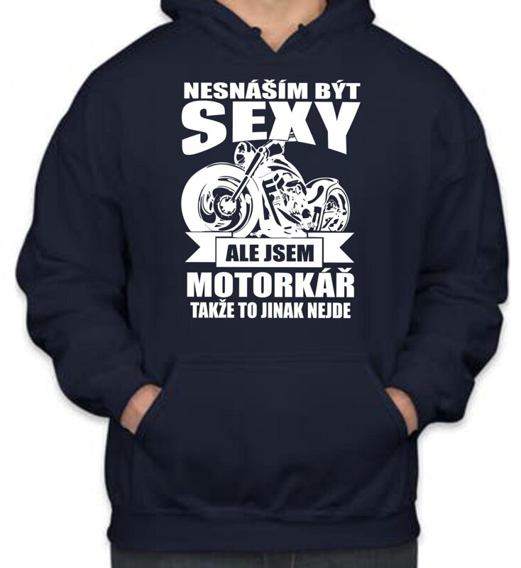 Motorkářska mikina - Nesnáším být sexy Motorkářska mikina - Nesnáším být sexy