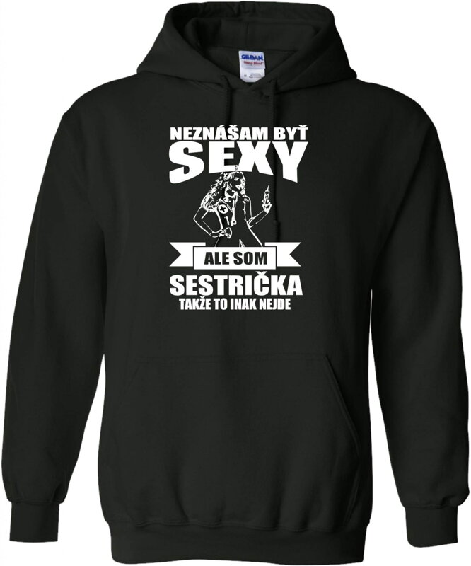 Mikina pro sestřičky - Nesnáším být sexy Mikina pro sestřičky - Nesnáším být sexy