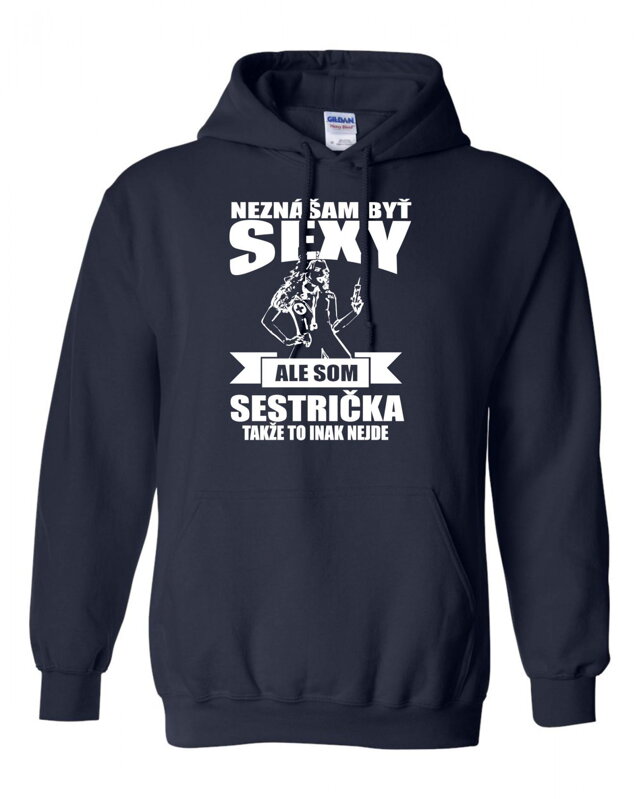 Mikina pro sestřičky - Nesnáším být sexy Mikina pro sestřičky - Nesnáším být sexy