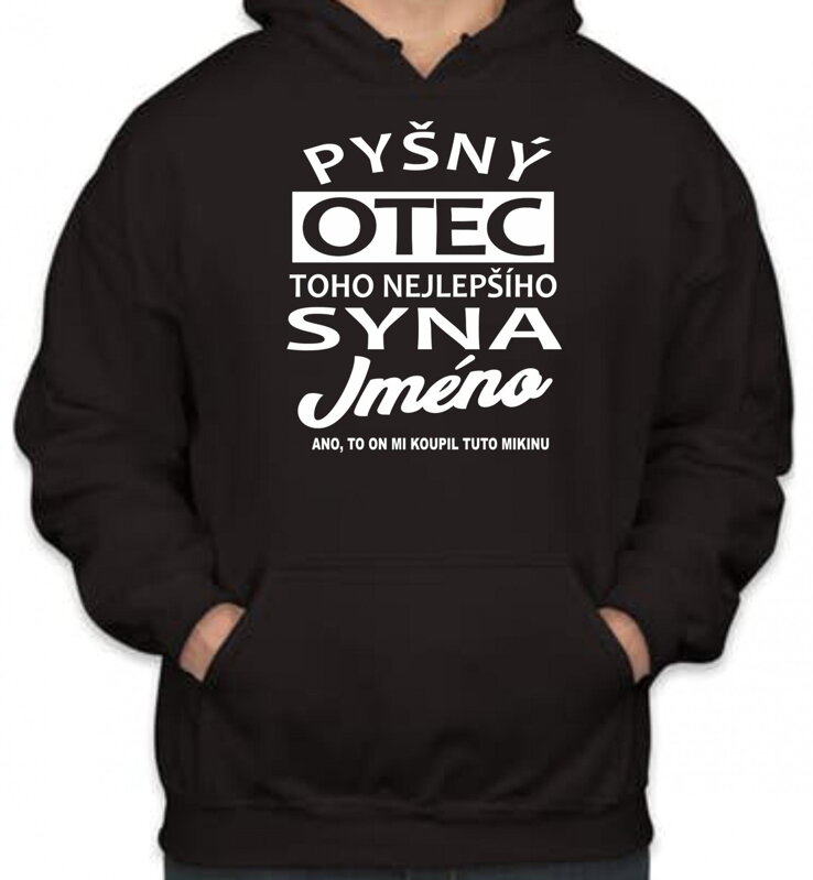 Mikina - Pyšný otec toho nejlepšího syna Mikina - Pyšný otec toho nejlepšího syna