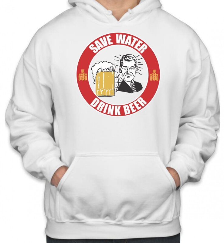 Mikina- Save water, drink beer Mikina- Save water, drink beer