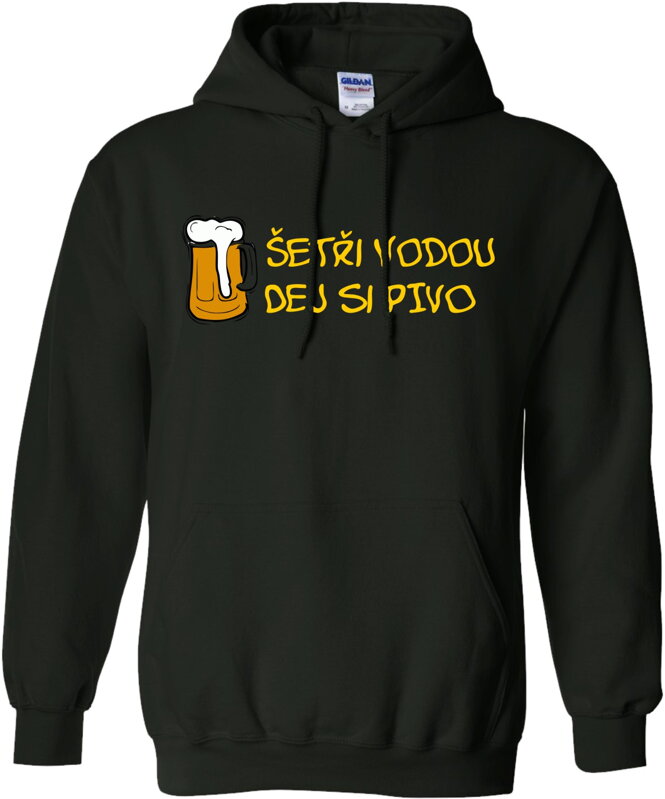 Mikina - Šetři vodou dej si pivo Mikina - Šetři vodou dej si pivo