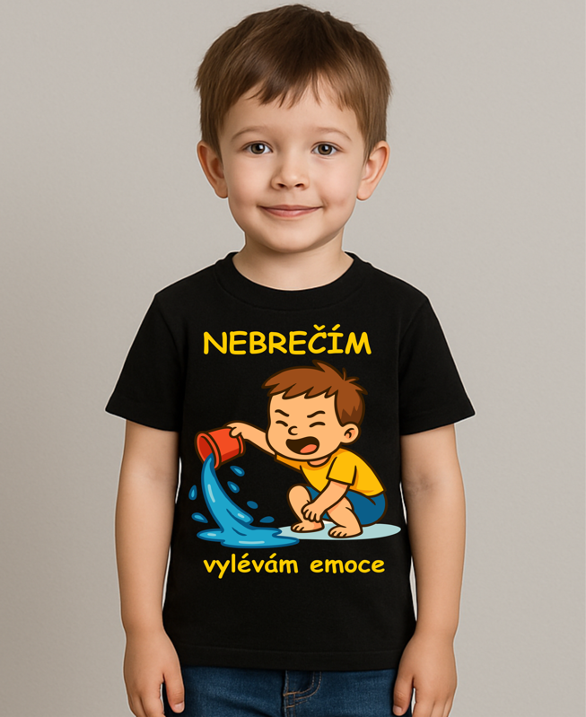 Dětské tričko - Nebrečím, vylévám emoce! Dětské tričko - Nebrečím, vylévám emoce!