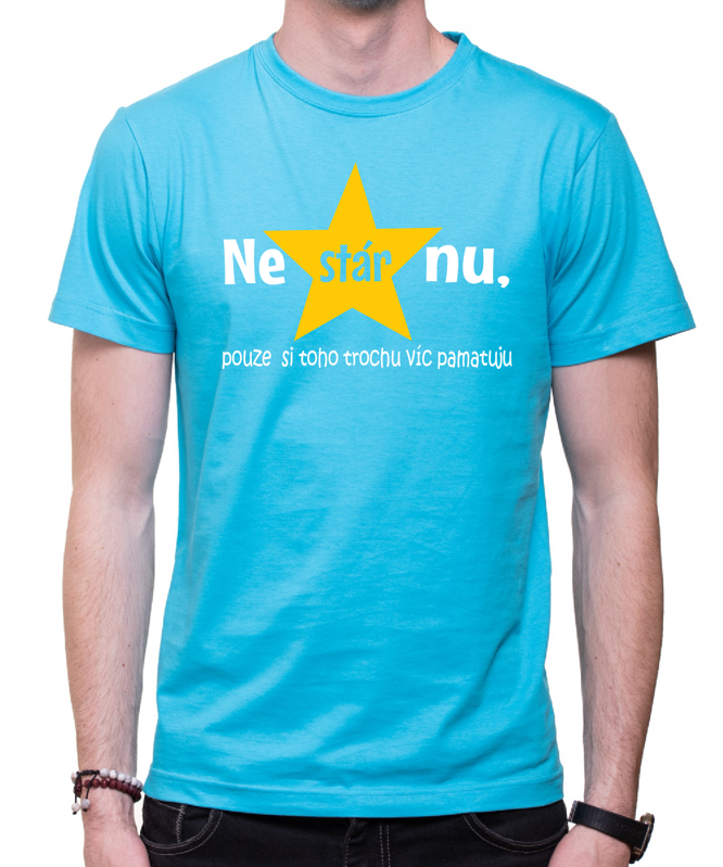 Tričko - Nestárnu